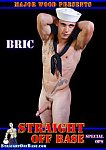 Straight Off Base: Special Ops Bric directed by Major Wood