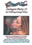 Swingers Party 15: Our Whoring Swinger Wives directed by Marvin Morgan