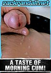 A Taste Of Morning Cum featuring pornstar Zack Randall