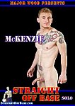Straight Off Base: Solo McKenzie featuring pornstar Mckenzie (m)