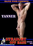 Straight Off Base: Special Ops Tanner featuring pornstar Tanner (m)