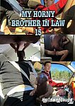 My Horny Brother In Law 15 from studio Ch. 2 Productions
