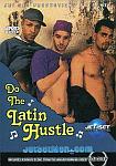 Do the Latin Hustle featuring pornstar Julio