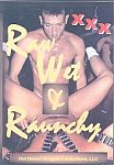 Raw, Wet And Raunchy featuring pornstar Tim Raine