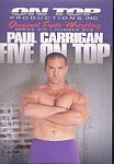 Paul Carrigan: Five On Top featuring pornstar Paul Carrigan