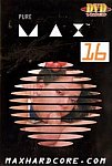 Pure Max 16 featuring pornstar Max Hardcore