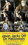 Jason Jacks Off On Halloween directed by Mick Monroe
