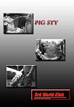 Pig Sty from studio 3rd World Video