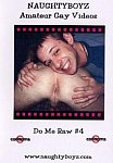 Do Me Raw 4 featuring pornstar Dan