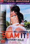Slam It In Every Hole featuring pornstar Belladonna