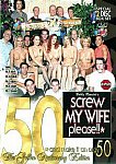 Screw My Wife Please 50: The Golden Anniversary Edition featuring pornstar Jeremy Steel