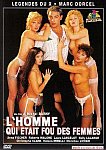 L'Homme Qui Etait Fou Des Femmes featuring pornstar Roberto Malone