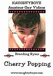 Cherry Popping: Breeding Ryan from studio Naughtyboyz Amateur Videos