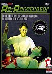 Burning Angel's Re-Penetrator directed by Doug Sakmann