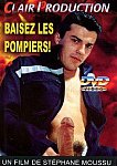 Baisez Les Pompiers directed by Stéphane Moussu