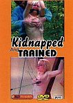 Kidnapped And Trained from studio B&D Pleasures