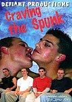 Craving The Spunk directed by Joe Serna