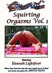 Squirting Orgasms featuring pornstar Hannah Lightfoot