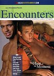 Encounters: The Heat Of The Moment featuring pornstar Erik Grant