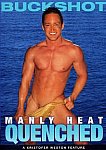 Manly Heat Quenched featuring pornstar Brad Patton