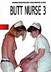 Butt Nurse 3 directed by Kelly Payne