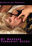 My Massage Therapist Sucks directed by Carl Hubay