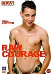 Raw Courage featuring pornstar Alex Stevens