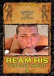 Ream His Straight Throat 3 directed by Chad Ryan