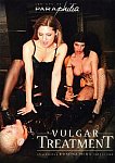 Vulgar Treatment from studio Paradise Film
