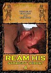 Ream His Straight Throat 4 directed by Chad Ryan