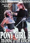 Pony Girl 5: Training At The Ranch from studio Calstar