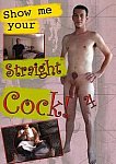 Show Me Your Straight Cock 4 from studio XP Video