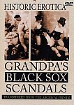 Grandpa's Black Sox Scandals from studio Historic Erotica