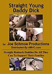Straight Young Daddy Dick directed by Joe Schmoe