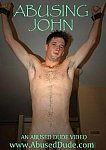 Abusing John featuring pornstar John (Abused Dude)